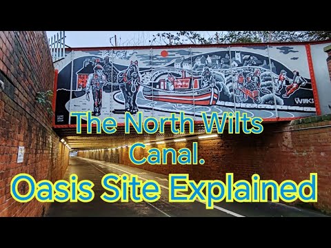 The North Wilts Canal. Oasis Seven Capital Site Explained.