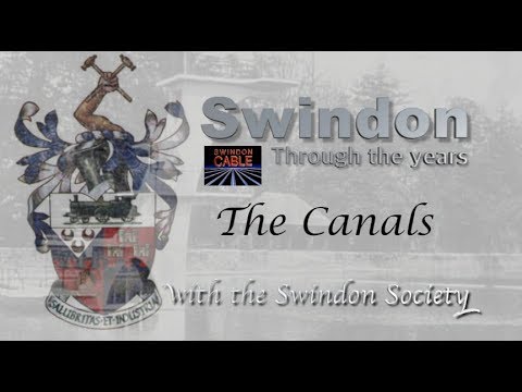 Swindon Through The Years - Series1A Episode 4 - The Canals